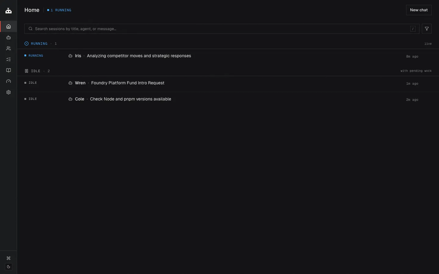 The Home view, showing recent sessions and which agents are waiting